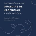 INFORME. SUPERVISIÓN EN LAS GUARDIAS DE URGENCIAS A NIVEL NACIONAL