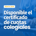 Ya disponible el certificado de cuotas colegiales 2025 para el IRPF
